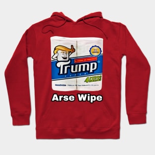 Donald Trump Toilet Roll, Arse Wipe Hoodie